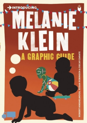Start by marking “Introducing Melanie Klein: A Graphic Guide” as ...