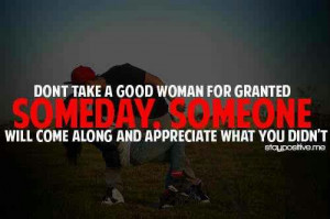 don't take a good woman for granted