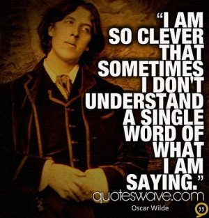 Oh Oscar Wilde, you're so sassy