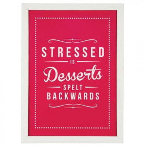 stressed is desserts' retro quote print