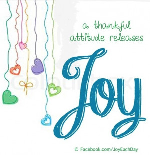 Thankful Attitude Releases Joy - Joy Quotes
