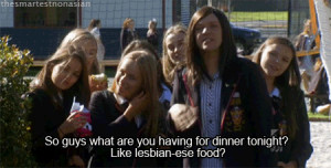 ... you should watch Chris Lilley's Ja'mie: Private School Girl on BBC3