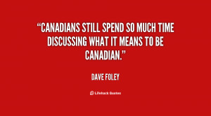 Canadians still spend so much time discussing what it means to be ...
