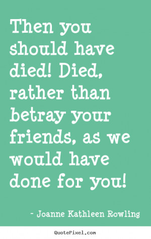 Quotes About Friends Betraying You