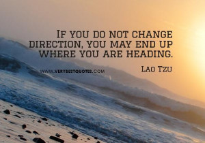 Lao tzu quotes change direction quotes