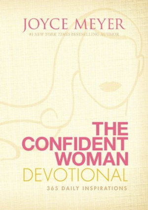 The Confident Woman Devotional: 365 Daily Inspirations by Joyce Meyer ...