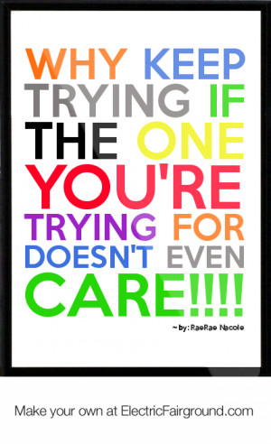 Why-Keep-Trying-If-the-One-You-re-Trying-For-Doesn-t-Even-Care-978.png