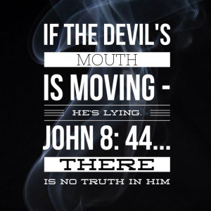 Sayings Quotes Etc, The Devil Is A Liar, Divas Quotes Praying, The ...