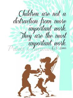 ... from more important work, They Are The Most Important Work--CS Lewis