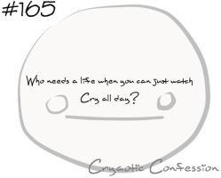 Cryaotic Confession #165 by CryaoticConfessions