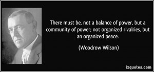 There must be, not a balance of power, but a community of power; not ...