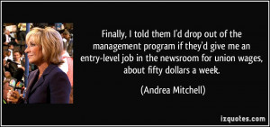 ... newsroom for union wages, about fifty dollars a week. - Andrea