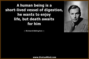 ... but death awaits for him - Richard Aldington Quotes - StatusMind.com