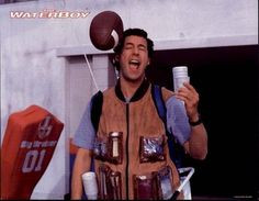 ... what I call high quality H2O.” -- Bobby Boucher in 