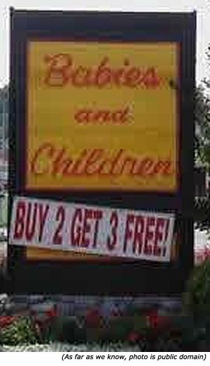 Silly Stupid signs and funny sales signs: Babies and Children. Buy 2 ...