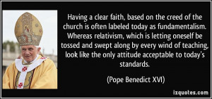 Having a clear faith, based on the creed of the church is often ...