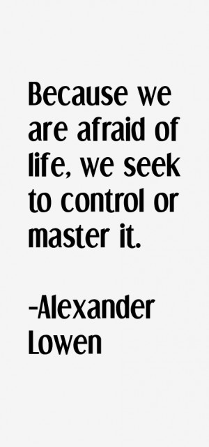 Alexander Lowen Quotes & Sayings
