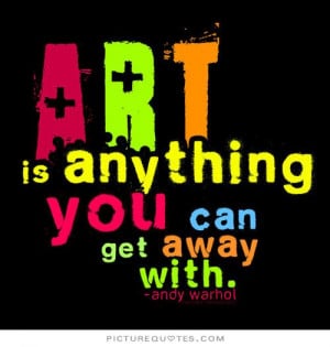 Artist Quotes And Sayings Art quotes