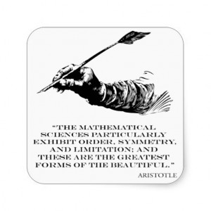 Aristotle Quote - Beauty of Math Quotes Sayings Square Sticker