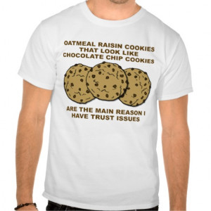 Cookie Trust Issues Funny T-shirt