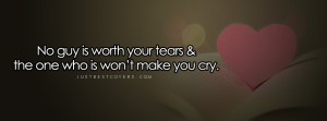 Click to view no guys is worth your tears Facebook Cover Photo