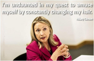 Hillary Clinton Famous Funny Quote