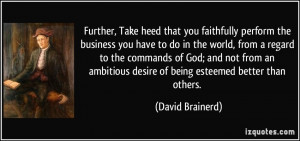Further, Take heed that you faithfully perform the business you have ...