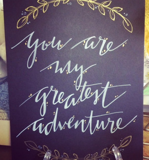 You Are My Greatest Adventure, I Bind My Wandering To TheeHand Drawn ...