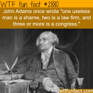 John Adams Quotes - WTF fun facts