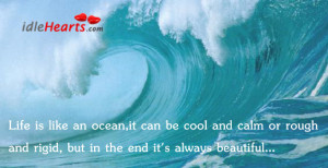 Beautiful, End, Life, Life is Like, Like, Ocean