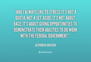 And I always like to stress, it's not a quota, not a set-aside, it's ...