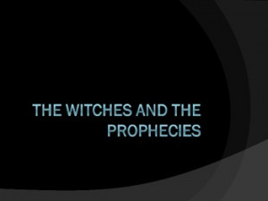 Macbeth and the Witches' Prophecies