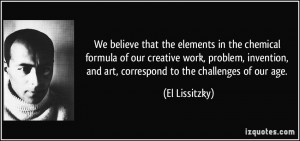 believe that the elements in the chemical formula of our creative work ...