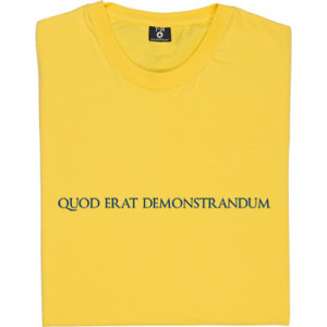 Shirt. Quod erat demonstrandum: Latin phrase translating as ...
