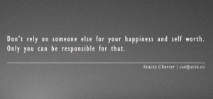 Stacey charter your happiness and self worth quote