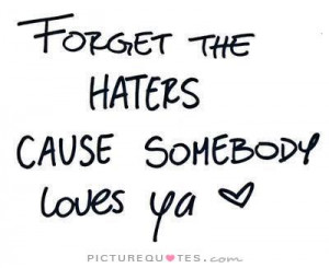 Haters Quotes Loves Quotes