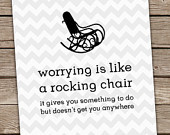 Worrying is Like a Rocking Chair Inspirational Wall Art Print White ...