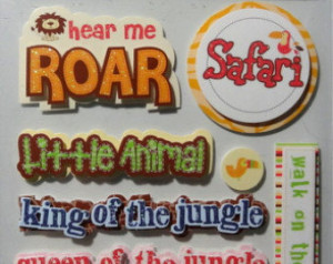 ... Cardstock Stickers - Scrapbook Embellishments - Jungle Animals Sayings