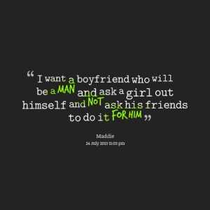 Want A Boyfriend Who Will Quotes Quotes picture: i want a