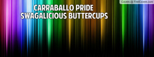 Carraballo Pride Swagalicious Buttercups Pictures