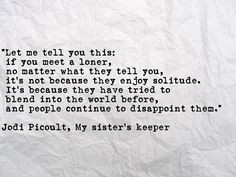 Solitude Quotes Pinterest ~ my sisters keeper}•