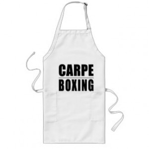 Funny Boxers Quotes Jokes : Carpe Boxing Long Apron