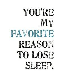 doubt favorite reason to lose sleep. I love our late night phone calls ...