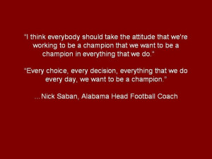 Nick Saban Champion Quote