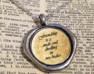 Friendship is a single soul quote, Friendship Necklace, Wax Seal ...