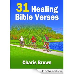 31 Healing Bible Verses (31 Bible Verses By Subject Series)