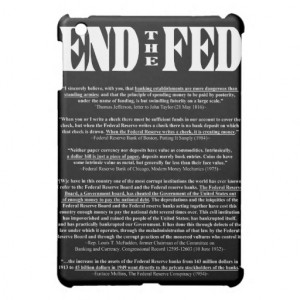 end_the_fed_federal_reserve_quotes_citations_1_ipad_mini_case ...