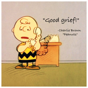 Good Grief Charlie Brown