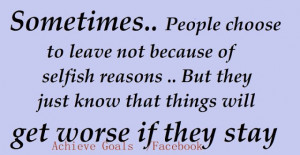Sometimes... People choose to leave not because of selfish reasons...