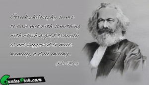 Greek Philosophy Seems by karl-marx Picture Quotes